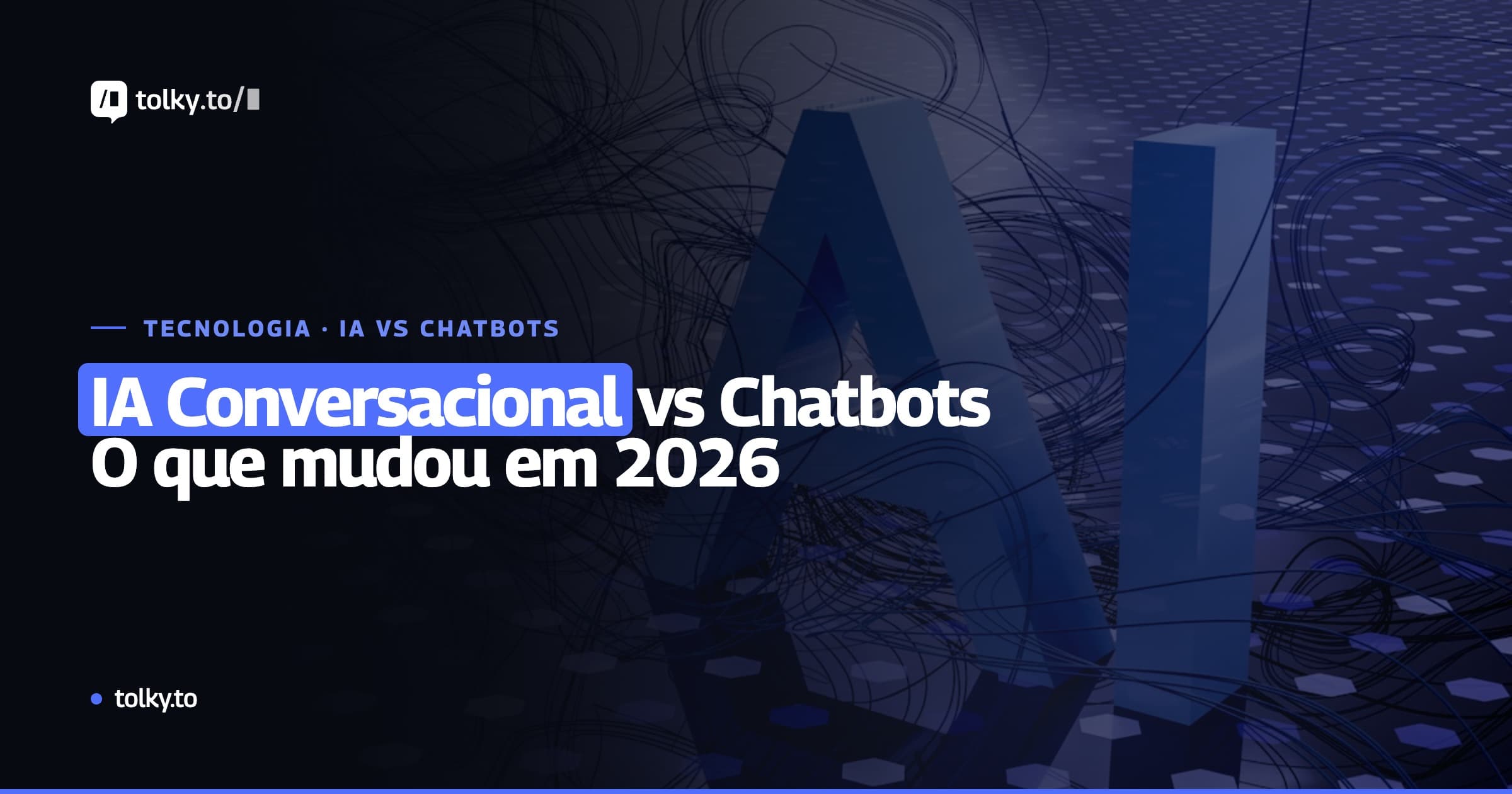 IA Conversacional vs. Chatbot Tradicional: O que mudou em 2026?