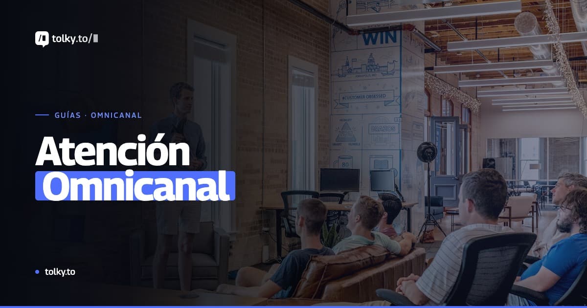 Qué es la atención omnicanal y por qué tu empresa la necesita ahora