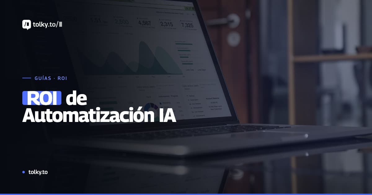 ROI de Automatización con IA: Cómo Medir el Retorno de Agentes Inteligentes