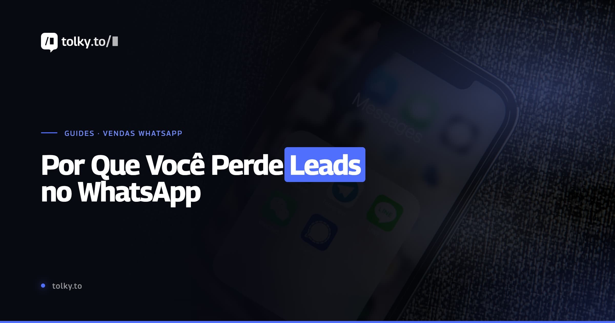 Perda de leads no WhatsApp: por que sua empresa gera oportunidades, mas deixa vendas escaparem na conversa