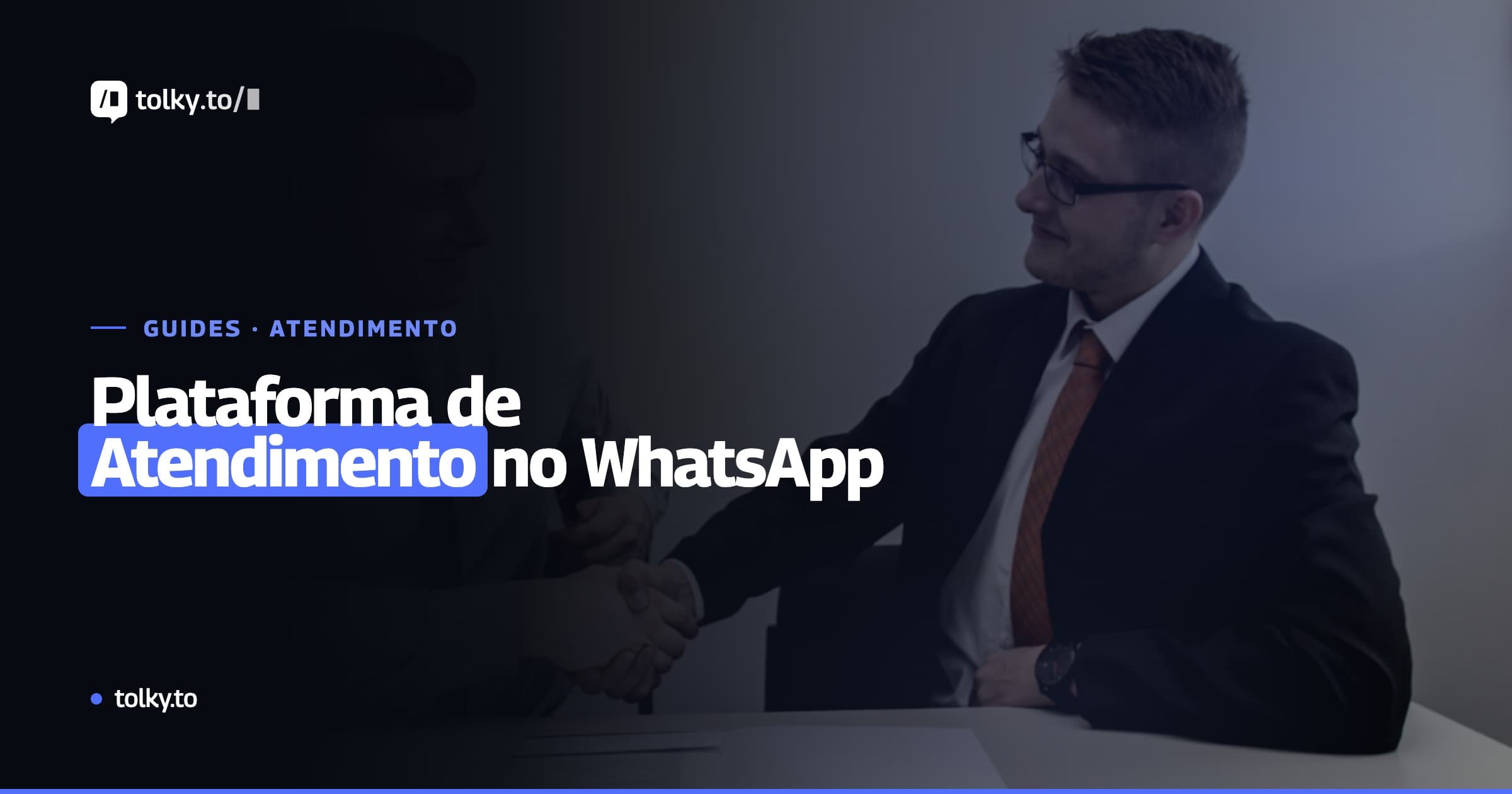 Plataforma de atendimento no WhatsApp: o guia definitivo para empresas