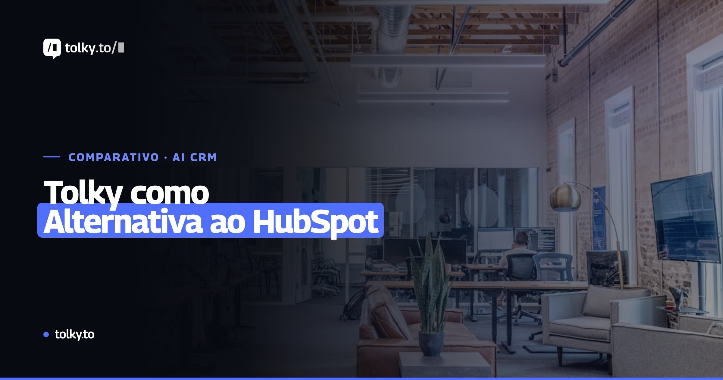Tolky como Alternativa ao HubSpot: Comparativo Recurso a Recurso para 2026