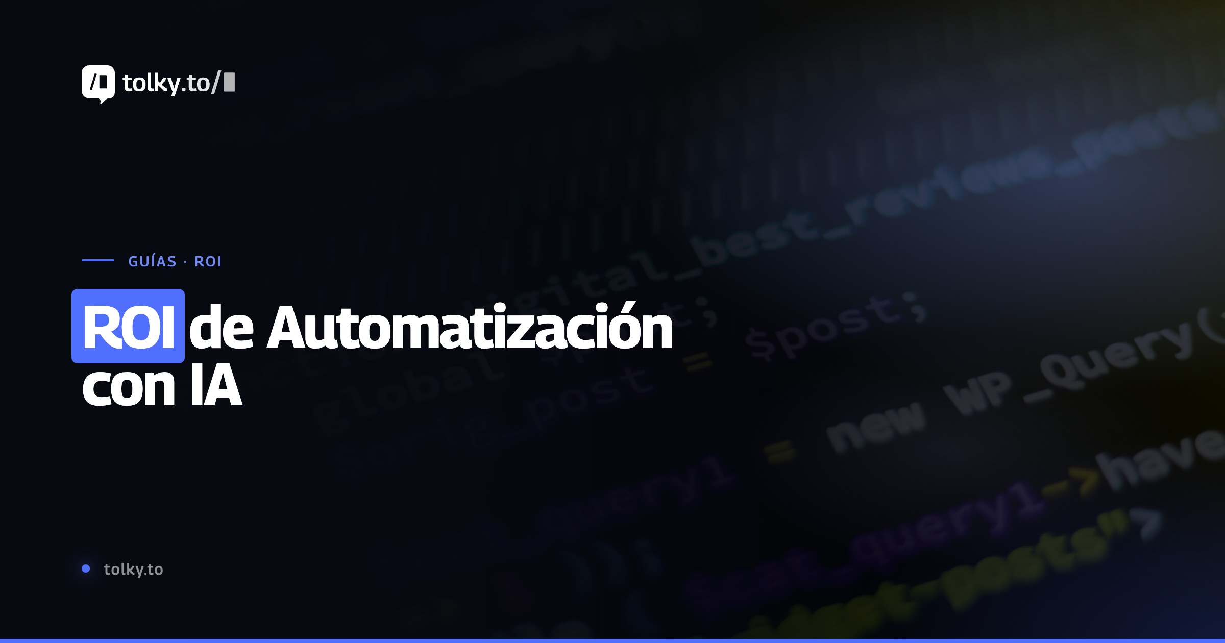 ROI de Automatización con IA: Cómo Medir el Retorno de Agentes ...
